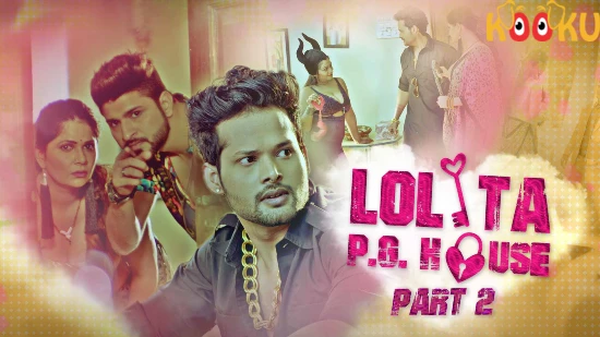 Lolita PG House P02 – 2021 – Hindi Hot Web Series – KooKu