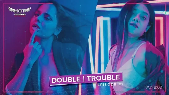 double-trouble-–-2021-–-hindi-hot-short-films-–-hotshots