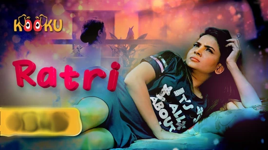 Ratri – 2021 – Hindi Hot Web Series – Kooku