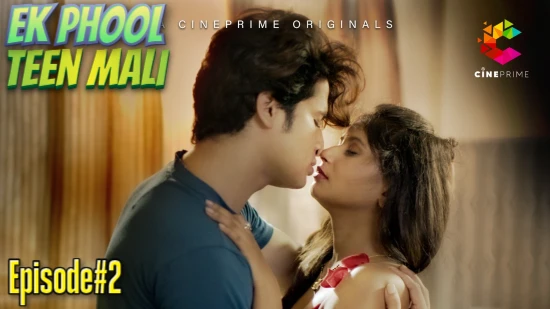 Ek Phool Teen Mali S01E02 – 2022 – Hindi Hot Web Series – CinePrime