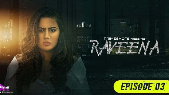 Raveena S01E03 – 2022 – Hindi Hot Web Series – PrimeShots