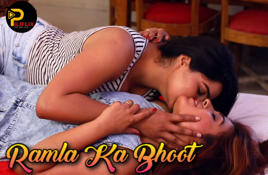 Ramla Ka Bhoot – 2021 – Hindi Hot Short Film – PiliFlix