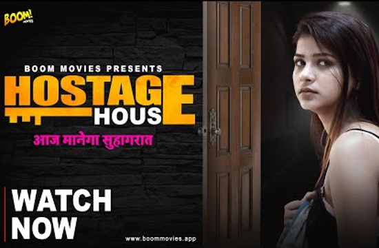 Hostage House – 2022 – Hindi Hot Short Film – BoomMovies