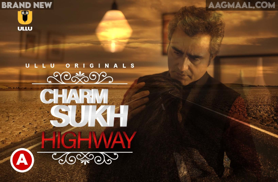 Charmsukh – Highway – 2021 – Hindi Hot Short Film – UllU