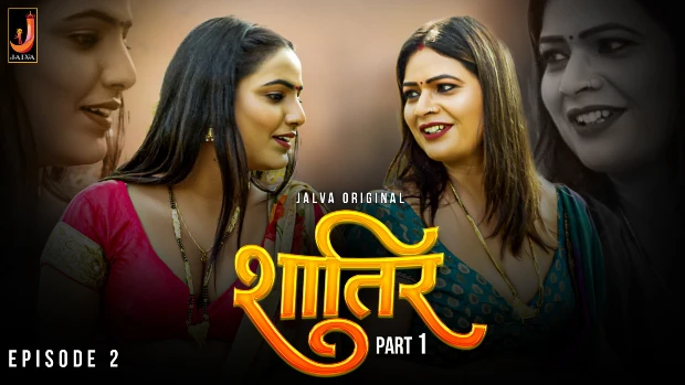 Shatir – S01E02 – 2024 – Hindi Hot Web Series – Jalva